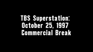 TBS Superstation: October 25, 1997 Commercial Break