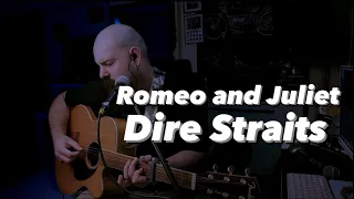 Romeo And Juliet - Dire Straits (Acoustic One Take Cover)