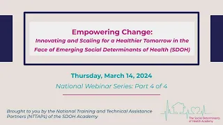 Empowering Change: Innovating and Scaling for a Healthier Tomorrow in the Face of Emerging SDOH