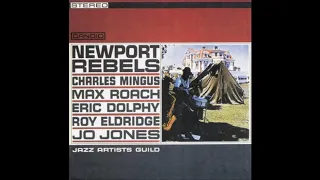 Charles Mingus - Newport Rebels (1961) (Full Album)