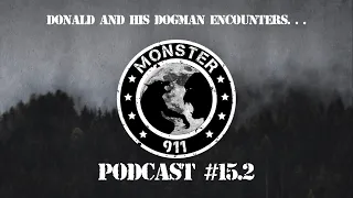 Dogman Sasquatch Oklahoma Encounters, Episode 15, Part II-- Donald and his Dogman Encounters.