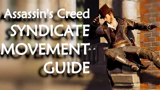 Assassin's Creed Syndicate Advanced Parkour Guide