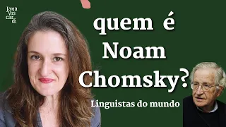 CHOMSKY: HEGEMONIA LINGUÍSTICA, DISSIDÊNCIA POLÍTICA? | LINGUISTAS DO MUNDO | JANA VISCARDI