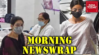 NCB Grills Ananya Panday, Summons Her Again Today; Congress Doubts Vax Milestone | Morning Newswrap