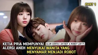 MENYAMAR MENJADI ROBOT CANTIK | ALUR CERITA I'AM NOT A ROBOT (2017) PART 1