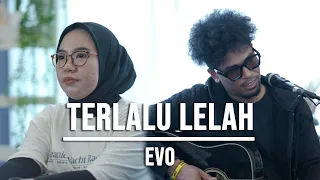 TERLALU LELAH - EVO (LIVE COVER INDAH YASTAMI FEAT ELMATU)