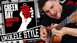 Green Day Ukulele Style! - American Idiot ( Full Album Cover )