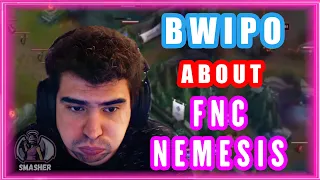 Bwipo about FNC Nemesis 😔 I Was A BAD Teammate!