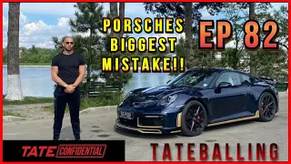 PORSCHE'S BIGGEST MISTAKE!! | TATE CONFIDENTIAL | EPISODE 82