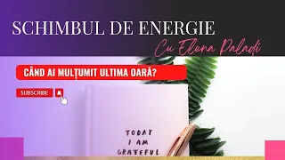 CÂND AI MULȚUMIT ULTIMA OARĂ??? SCHIMBUL DE ENERGIE