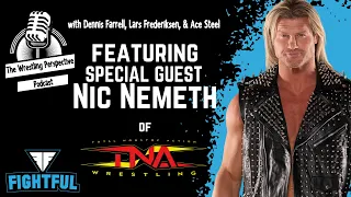 Nic Nemeth Interview | Wrestling Perspective Podcast - Dennis Farrell, Lars Frederiksen, & Ace Steel