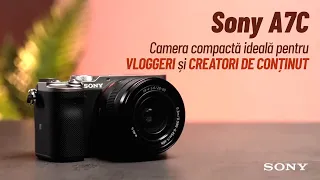 Sony A7C | Test & Review | Camera compactă ideală pentru vloggeri și creatori de conținut