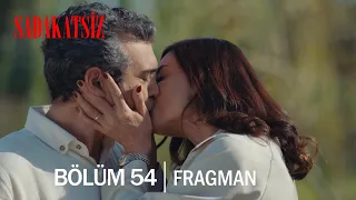 Sadakatsiz 54.Bölüm Fragmanı