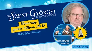 Dr. Jim Allison Award Speech - 2014 Szent-Gyorgyi Prize Winner - NFCR