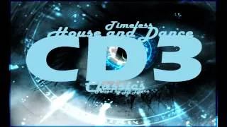 Timeless House, Trance and Dance Classics Mix CD3 by Dj Djero