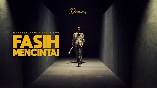 DANAR - MAAFKAN KAMI YANG BELUM FASIH MENCINTAI (OFFICIAL MUSIC VIDEO)