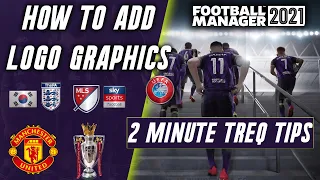 FM21 | HOW TO ADD BADGES AND LOGOS INTO FOOTBALL MANAGER 2021 | 2 MINUTE TREQ TIPS |