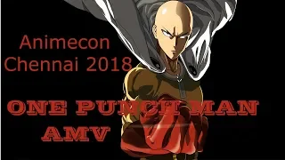 One Punch Man AMV; Animecon Chennai 2018 Anime Music Video (AMV) contest