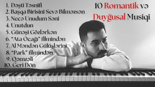 Fuad Ibrahimli— 10 Romantik və Duyğusal Musiqi (instrumental)