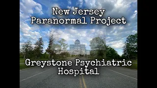New Jersey Paranormal Project: Greystone Psychiatric Hospital