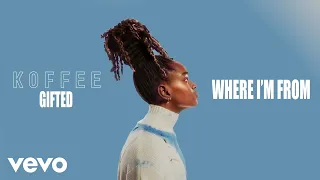 Koffee - Where I'm From (Official Audio)