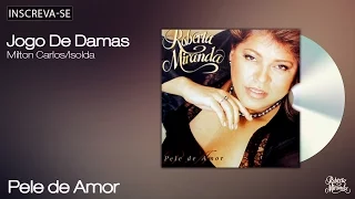 Roberta Miranda - Jogo de Damas - Pele de Amor - [Áudio Oficial]