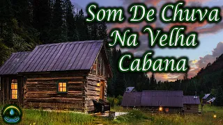 Som De Chuva Na Velha Cabana (Dormir Bem)