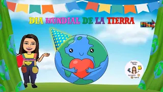 DÍA MUNDIAL DE LA TIERRA - CUENTO DEL PLANETA TIERRA
