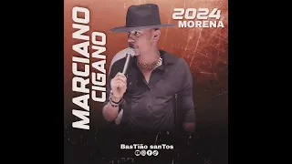 Marciano cigano 2024  Morena,