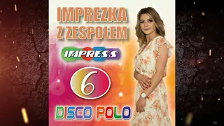 IMPREZKA Z ZESPOŁEM IMPRESS 6 ( PROMO-MIX )