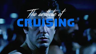 The aesthetic of "Cruising" (1980)
