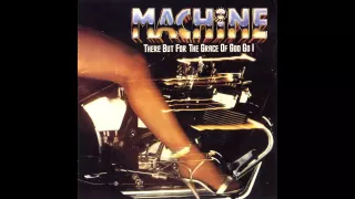 Machine - There But for the Grace of God Go I (Original Version)