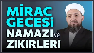 Mirac Gecesi Namazı ve Zikirleri | Mirac Kandilinde Yapılacaklar?