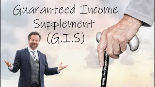 Guaranteed Income Supplement (G.I.S) Explained 2022