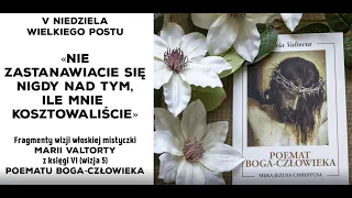 Piąta niedziela Wielkiego Postu | Maria Valtorta | Poemat Boga-Człowieka | MĘKA PANA JEZUSA