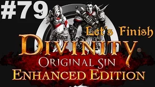 Let's Finish Divinity Original Sin Enhanced Edition #79