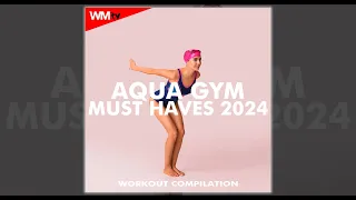 AQUA GYM MUST HAVES 2024 WORKOUT COMPILATION - 128 BPM / 32 COUNT - Fitness & Music 2024