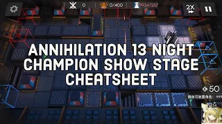 [Arknights WIP] 「Annihilation 13 Night Champion Show」Stage Cheatsheet