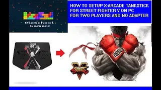 How to Setup 2 Player X-Arcade Tankstick for Street Fighter V (Computer) - NO ADAPTER!!