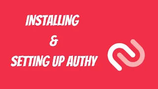 How to Install and Setup Authy ( Two-Factor-Authentication )