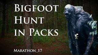 Bigfoot is a Pack Hunter. Marathon_17