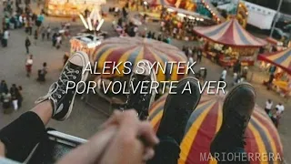 Aleks Syntek - Por Volverte A Ver (Letra)