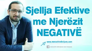 Sjellja Efektive me Njerëzit NEGATIVË - Eno Barjami