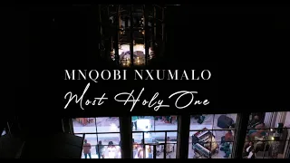 Mnqobi Nxumalo- Most Holy One