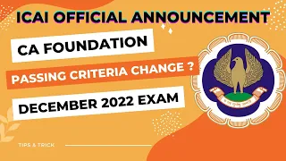 ICAI Official Announcement | CA Foundation December 2022 | Passing Criteria Change? | Don't Skip