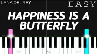 Lana Del Rey - Happiness Is A Butterfly | EASY Piano Tutorial