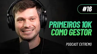 DO ZERO A 10 MIL POR MÊS COMO GESTOR DE TRÁFEGO | PODCAST EXTREMO #16