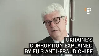 Ukraine's Corruption, Explained By EU's Anti Fraud Chief
