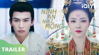 Official Trailer: Ninh An Như Mộng | Bạch Lộc x Trương Lăng Hách | iQIYI Vietnam