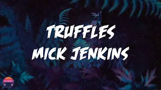 Mick Jenkins - Truffles (Lyrics Video)